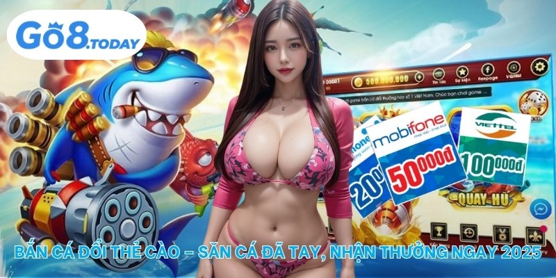 Bắn cá đổi thẻ cào