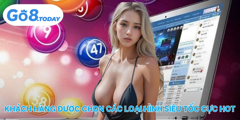 Khách hàng được chọn các loại hình siêu tốc cực hot