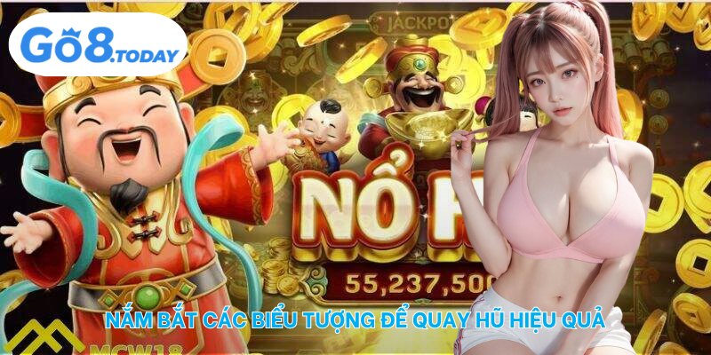 Nắm bắt các biểu tượng để quay hũ hiệu quả